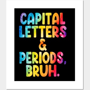 Capital Letters And Periods Bruh Funny Teacher Grammar kids Posters and Art